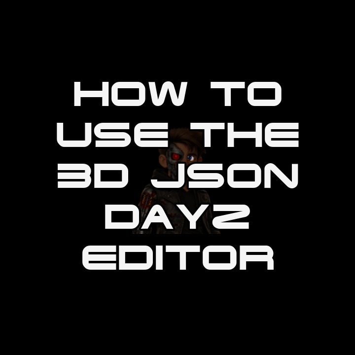 HOW TO USE 3D JSON DAYZ EDITOR thumbnail
