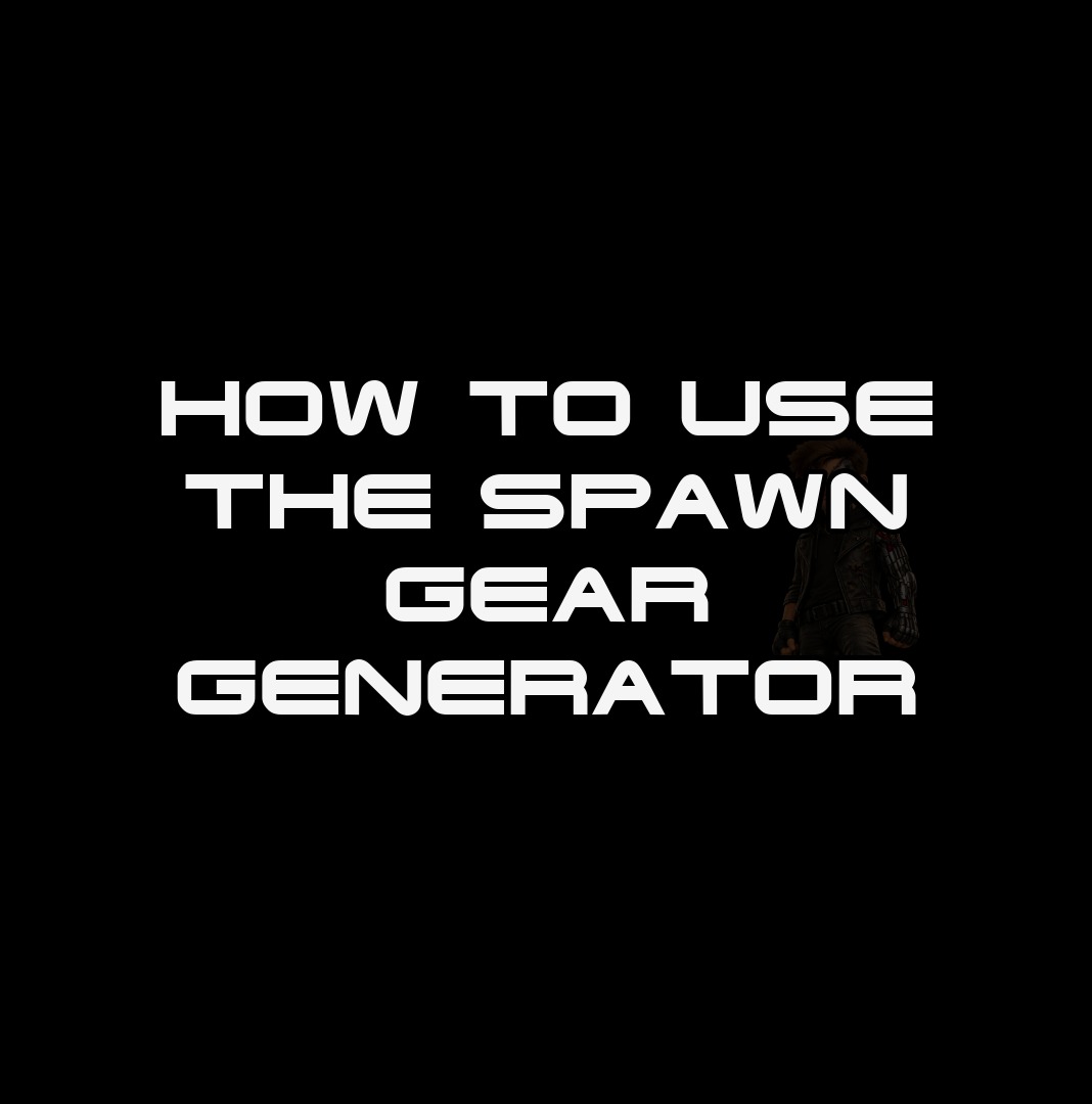 HOW TO USE THE SPAWN GEAR GENERATOR thumbnail